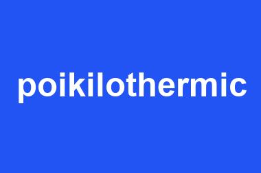 poikilothermic