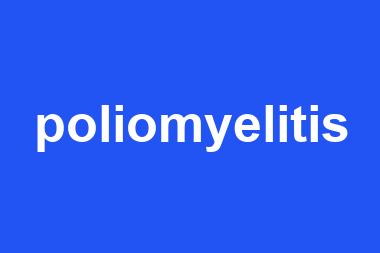 poliomyelitis