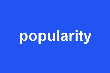 popularity