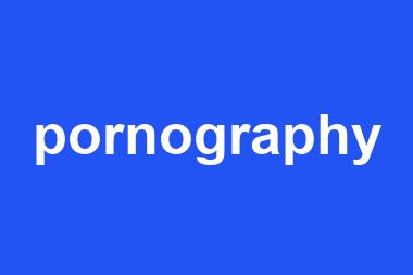 pornography