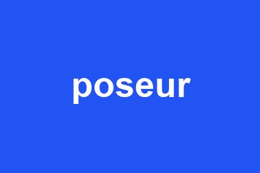 poseur