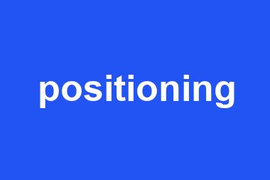 positioning