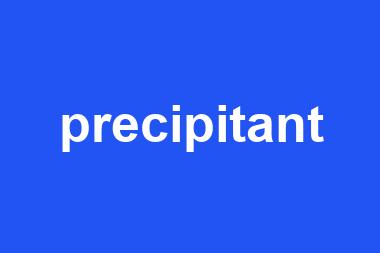 precipitant