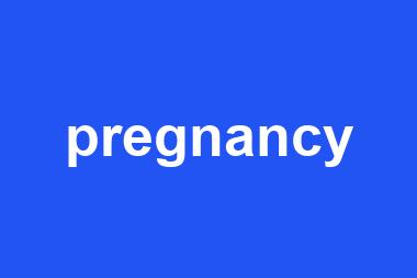 pregnancy