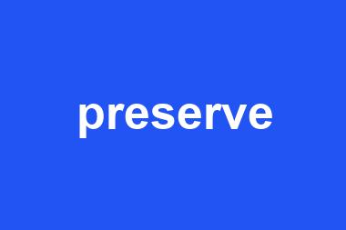 preserve