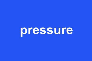 pressure