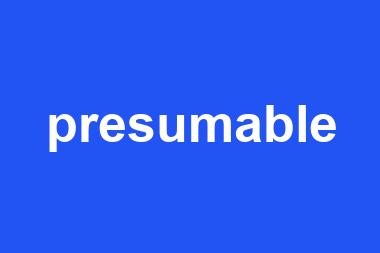 presumable