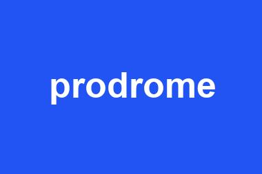 prodrome