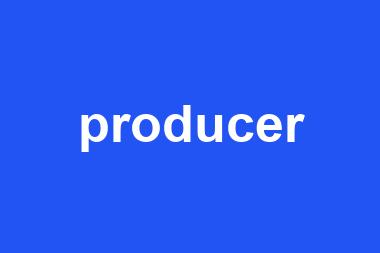 producer