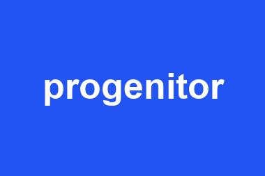 progenitor