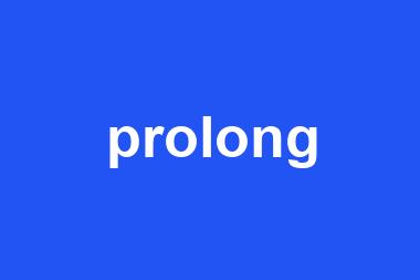 prolong