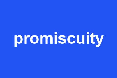 promiscuity