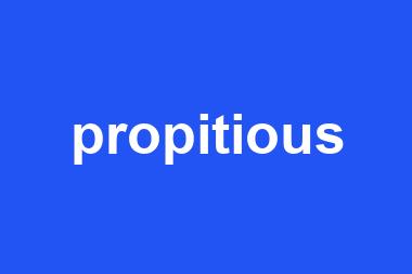 propitious