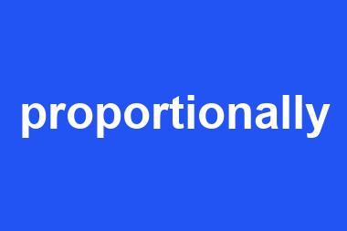 proportionally