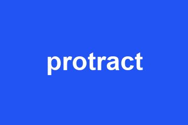 protract