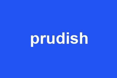 prudish