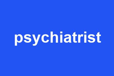 psychiatrist