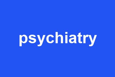 psychiatry