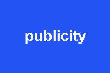 publicity