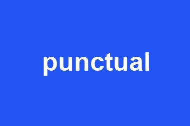 punctual