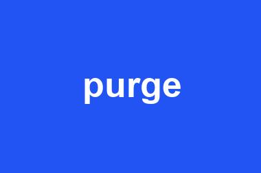 purge