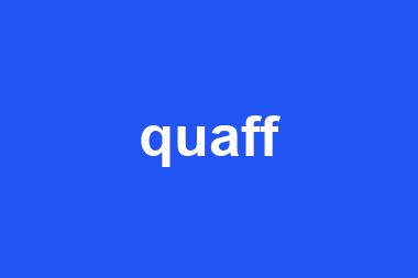 quaff