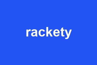 rackety