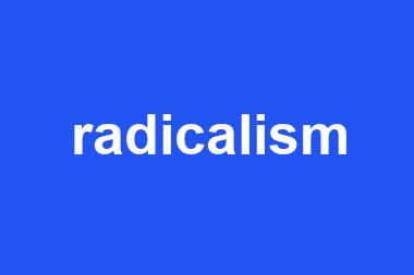 radicalism