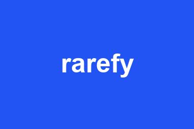 rarefy