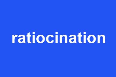 ratiocination