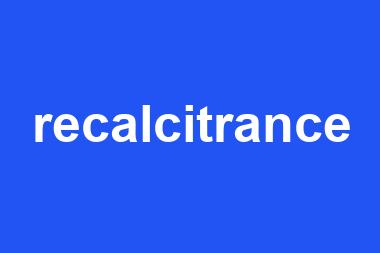 recalcitrance