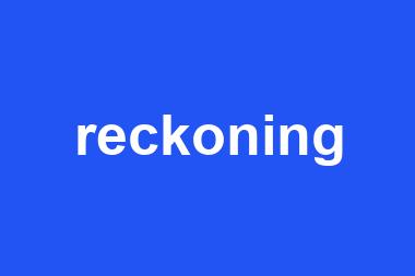 reckoning