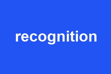 recognition