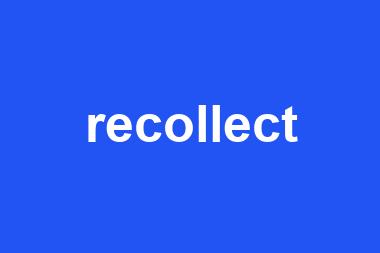 recollect