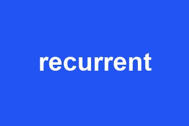 recurrent