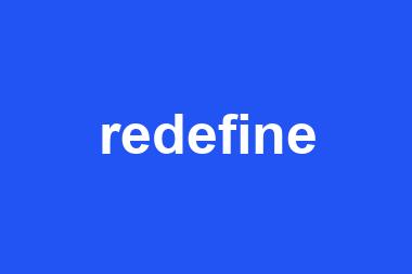 redefine