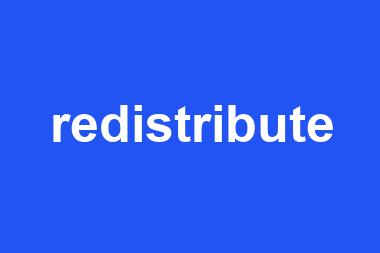 redistribute