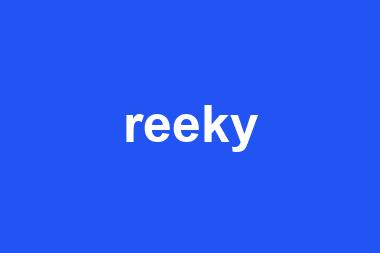 reeky