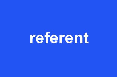 referent