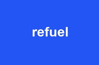 refuel