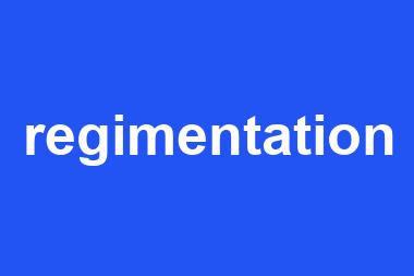 regimentation