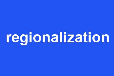 regionalization