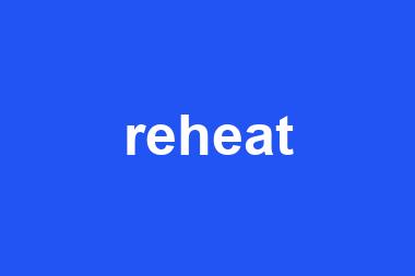 reheat