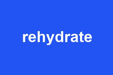 rehydrate