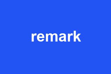 remark