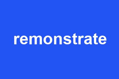 remonstrate