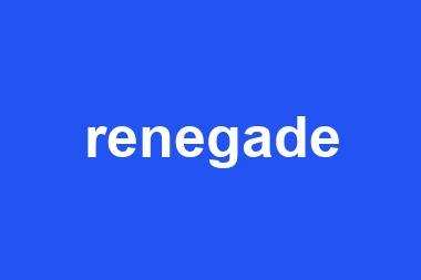 renegade