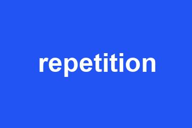 repetition