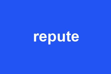 repute