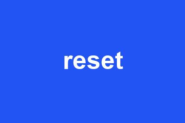 reset